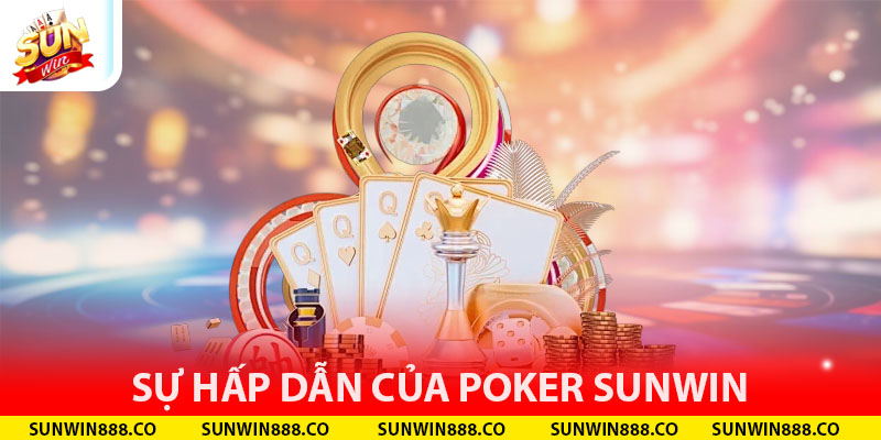 Sự hấp dẫn của Poker Sunwin