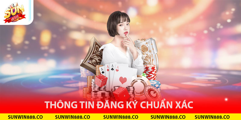 Thông tin đăng ký chuẩn xác